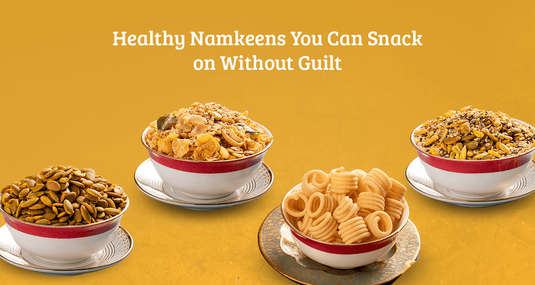 Healthy Namkeens You Can Snack on Without Guilt