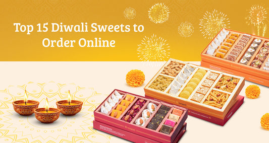Top 15 Diwali Sweets to Order Online for 2025