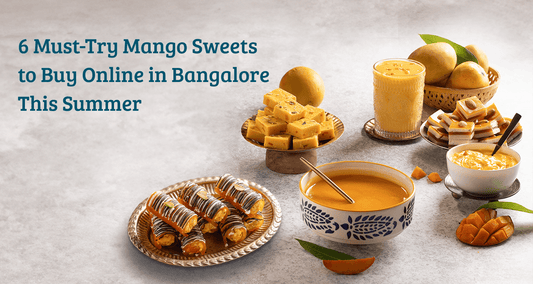 6 Must-Try Mango Sweets to Buy Online in Bangalore This Summer